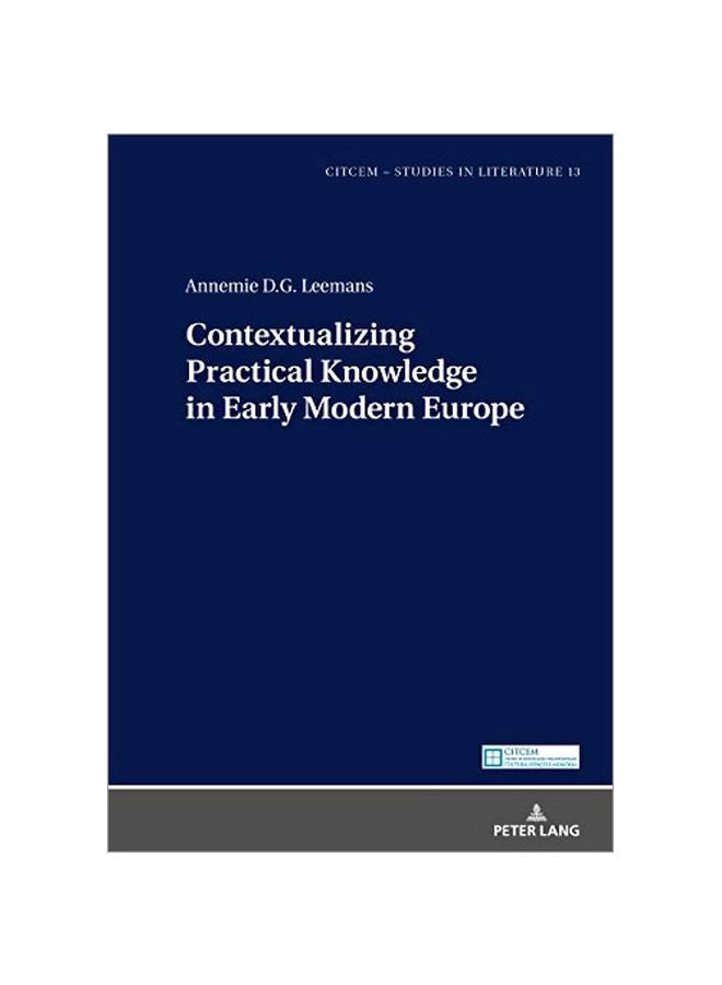 Contextualizing Practical Knowledge In Early Modern Europe hardcover english - 29 November 2019