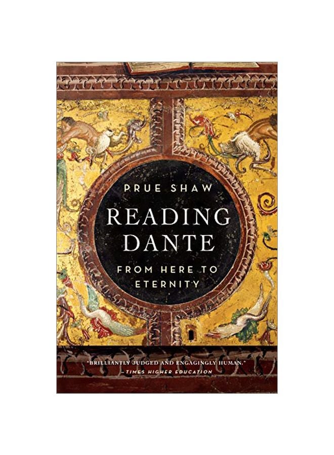 Reading Dante: From Here To Eternity Paperback English by Prue Shaw - 30 March 2015 