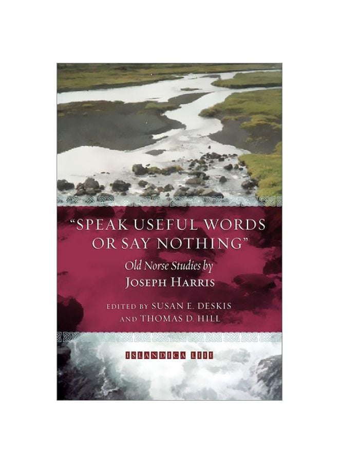Speak Useful Words Or Say Nothing: Old Norse Studies paperback english - 26 May 2009 