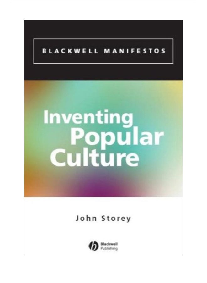 Inventing Popular Culture: From Folklore To Globalization paperback english