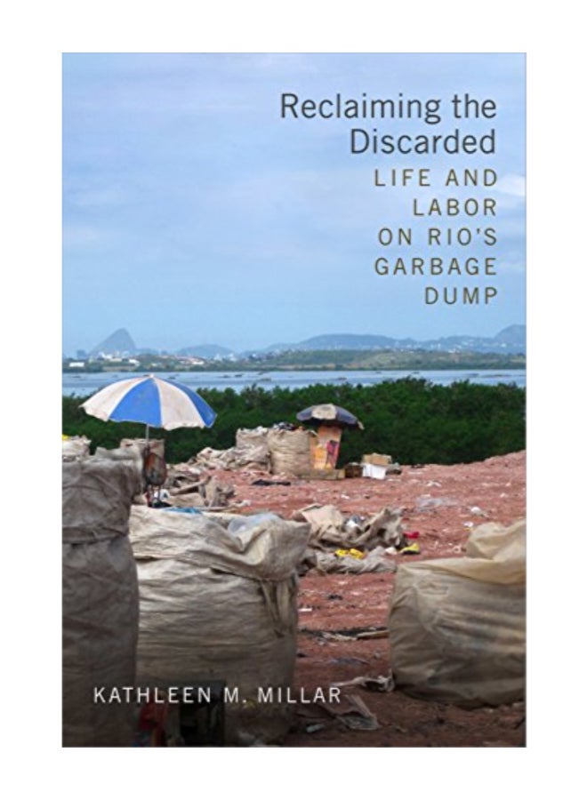 Reclaiming The Discarded Paperback English by Kathleen M. Millar - 43144 