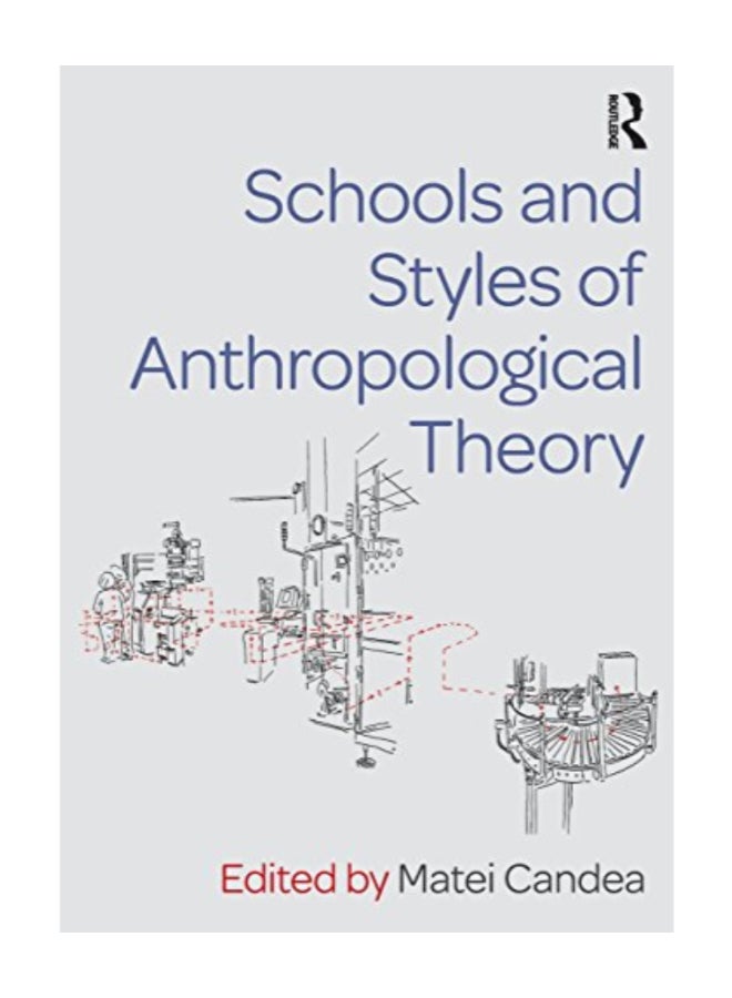 Schools And Styles Of Anthropological Theory Paperback English by Matei Candea