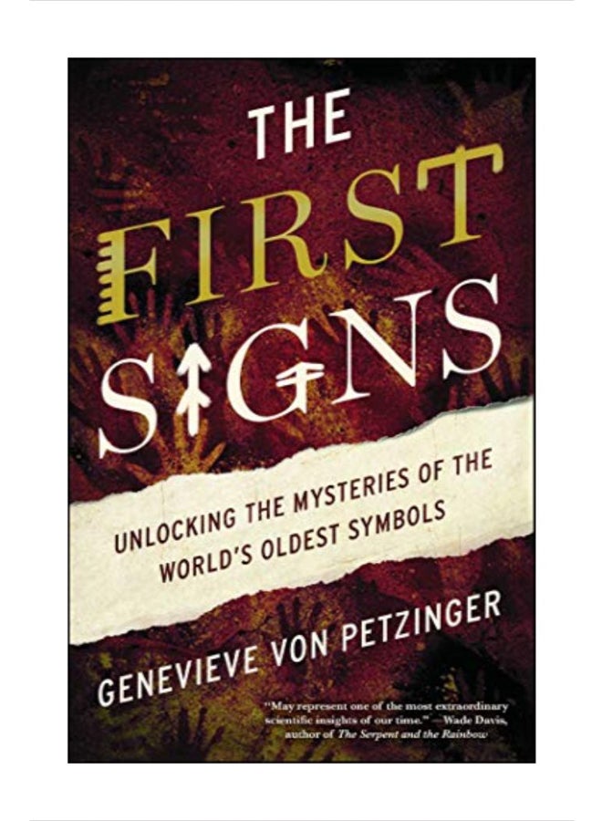 The First Signs: Unlocking The Mysteries Of The World's Oldest Symbols Paperback English by Genevieve Von Petzinger - 42845 