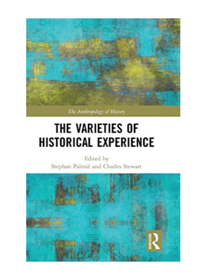 The Varieties Of Historical Experience hardcover english - 43557