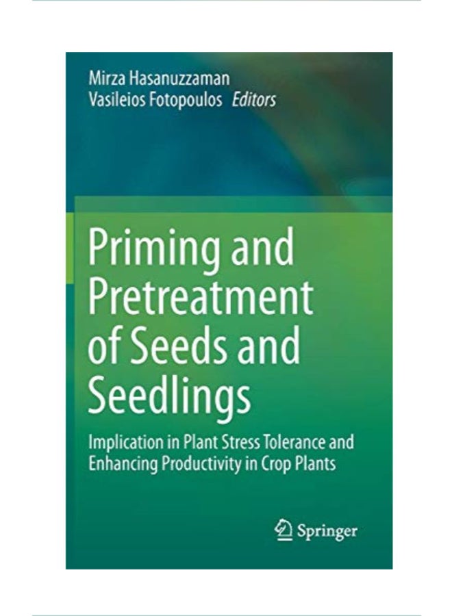 Priming and Pretreatment of Seeds and Seedlings Hardcover English by Mirza Hasanuzzaman - 43766