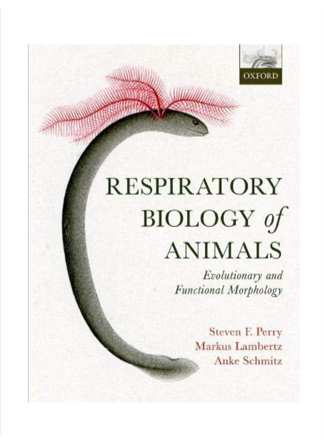 Respiratory Biology of Animals Evolutionary and Functional Morphology paperback english - 43800 