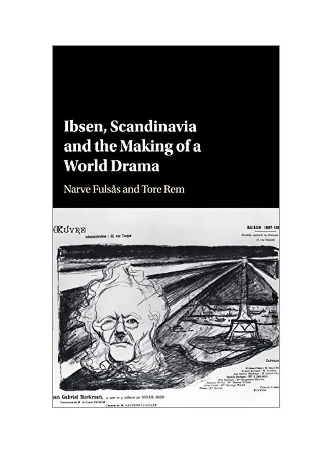 Ibsen, Scandinavia And The Making Of A World Drama hardcover english - 16-Nov-18 