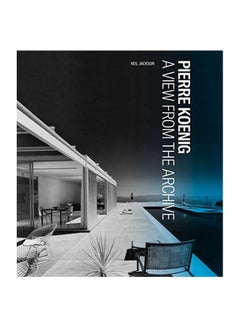 Pierre Koenig: A View From The Archive Hardcover English by Neil Jackson - 05-Feb-19 