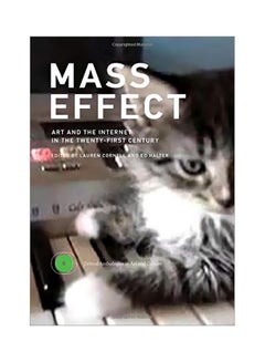 Mass Effect: Art And The Internet In The Twenty-First Century hardcover english - 16-Dec-15 