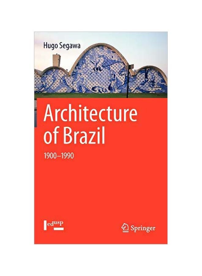 Architecture Of Brazil: 1900-1990 Hardcover English by Hugo Segawa - 05-Dec-12