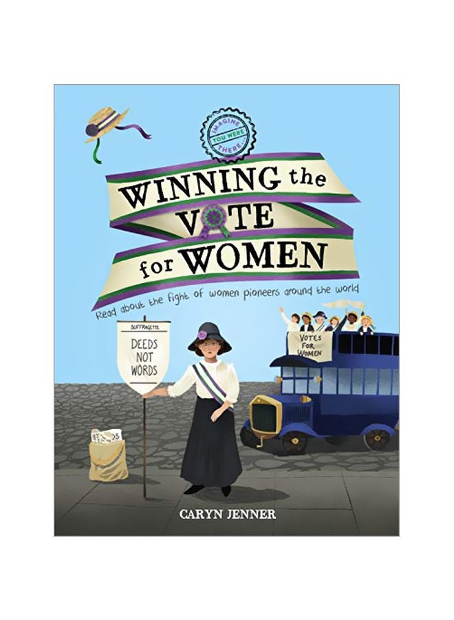Imagine You Were There... Winning The Vote For Women hardcover english - 11 Jun 2019 