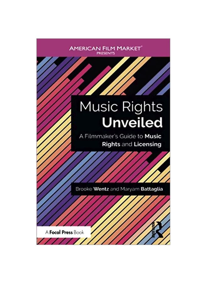 Music Rights Unveiled: A Filmmaker's Guide To Music Rights And Licensing paperback english - 04 Oct 2017 