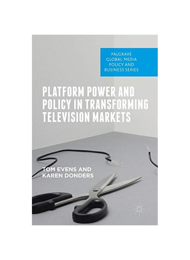 Platform Power And Policy In Transforming Television Markets hardcover english - Springer International Publishing AG