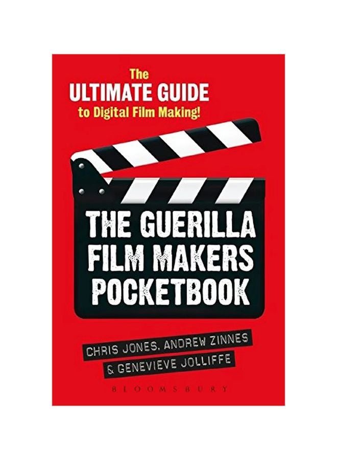 The Guerilla Film Makers Pocketbook: The Ultimate Guide to Digital Film Making Paperback English by Chris Jones - 06 May 2010