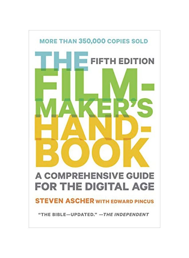 The Filmmaker's Handbook: A Comprehensive Guide For The Digital Age Paperback English by Steven Ascher - 43797 