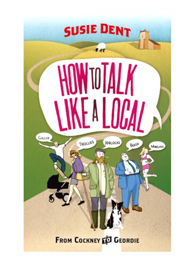 null - How To Talk Like A Local : From Cockney To Geordie paperback english - 7-Mar-11 - Image 1
