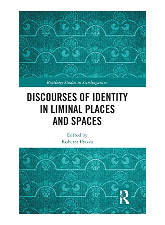 Discourses of Identity in Liminal Places and Spaces hardcover english - 11-Jan-19