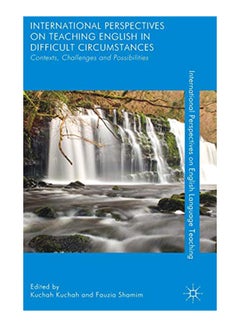 International Perspectives on Teaching English in Difficult Circumstances: Contexts, Challenges and Possibilities hardcover english - 17-Nov-18 