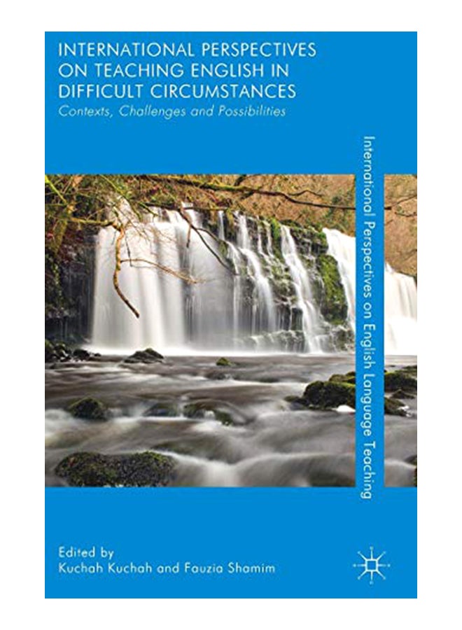 International Perspectives on Teaching English in Difficult Circumstances: Contexts, Challenges and Possibilities hardcover english - 17-Nov-18 