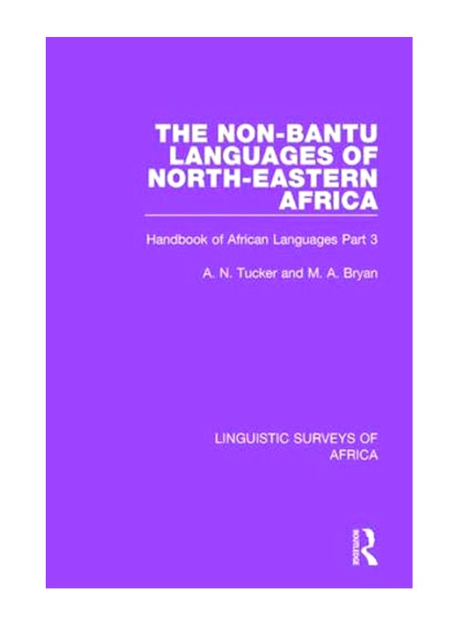 The Non-Bantu Languages Of North-Eastern Africa: Handbook Of African Languages Part 3 paperback english - 9-Oct-19