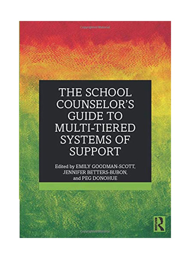 The School Counselor's Guide to Multi-Tiered Systems of Support Paperback English by Emily Goodman-Scott - 22-Jun-19 