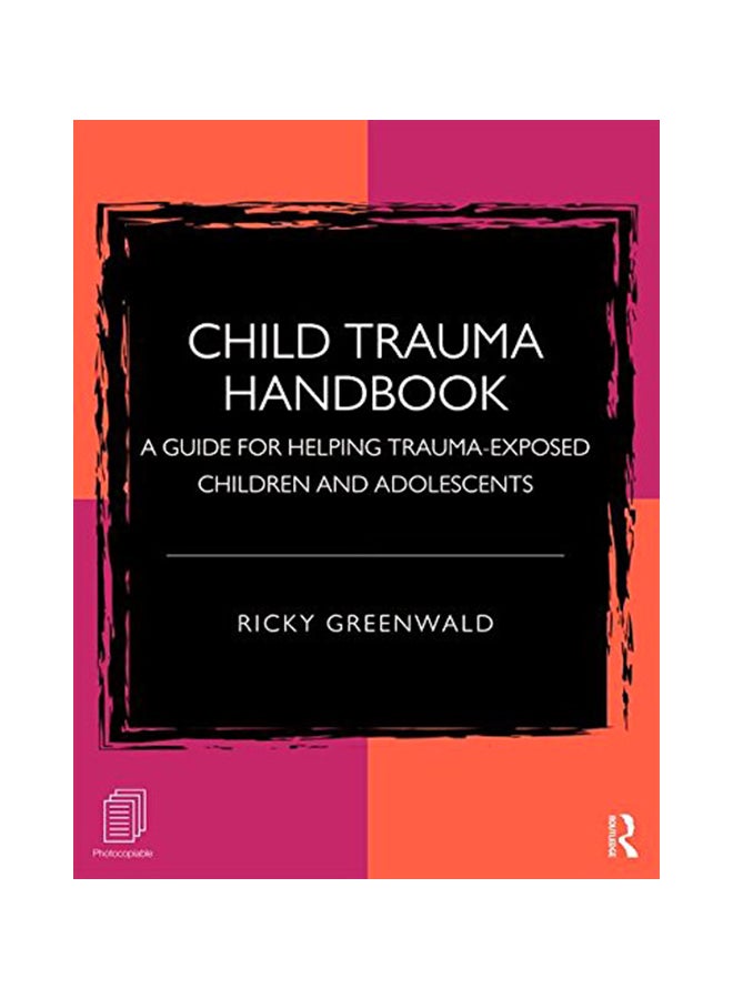 Child Trauma Handbook: A Guide for Helping Trauma-Exposed Children and Adolescents paperback english - 13-Jan-17 