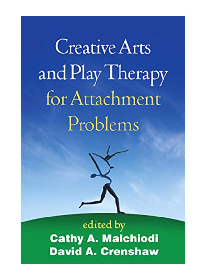 Creative Arts And Play Therapy For Attachment Problems Paperback English by Cathy A. Malchiodi - 25-Sep-15 