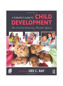 A Therapist's Guide To Child Development: The Extraordinarily Normal Years paperback english - 19-Nov-15 
