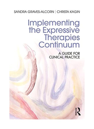 Implementing The Expressive Therapies Continuum: A Guide For Clinical Practice paperback english - 27-Mar-17 - v1583997335/N35567699A_1