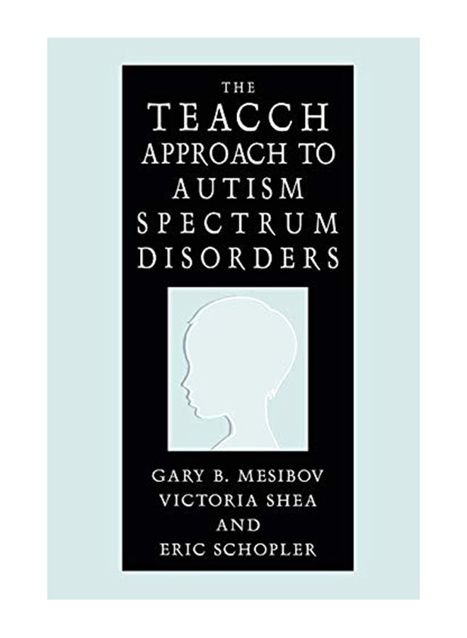 The Teacch Approach To Autism Spectrum Disorders Hardcover English by Gary B. Mesibov - 40232