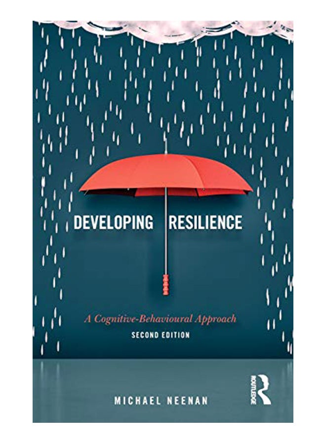 Developing Resilience: A Cognitive-Behavioural Approach Paperback English by Michael Neenan - 42920