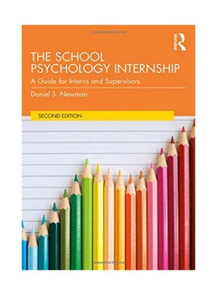 The School Psychology Internship: A Guide For Interns And Supervisors paperback english - 28-Aug-19 