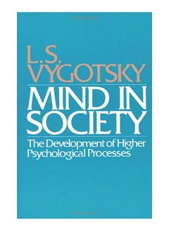 Mind In Society: Development Of Higher Psychological Processes Paperback English by L. S. Vygotsky - 29509 