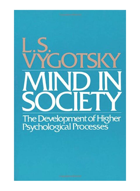 Mind In Society: Development Of Higher Psychological Processes Paperback English by L. S. Vygotsky - 29509
