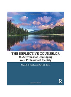 The Reflective Counselor: 45 Activities For Developing Your Professional Identity Paperback English by Michelle S. Hinkle - 38545 