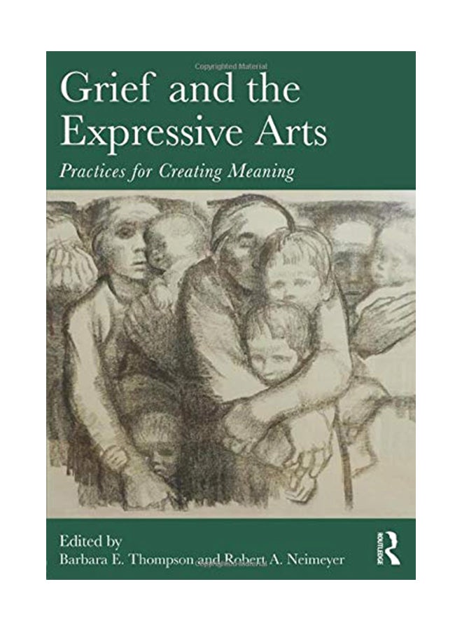 null - Grief And The Expressive Arts: Practices For Creating Meaning Paperback English by Barbara E. Thompson - 41649 - Image 1