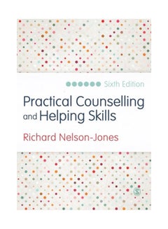 Practical Counselling And Helping Skills: Text And Activities For The Lifeskills Counselling Model Paperback English by Richard Nelson-Jones - 1997 
