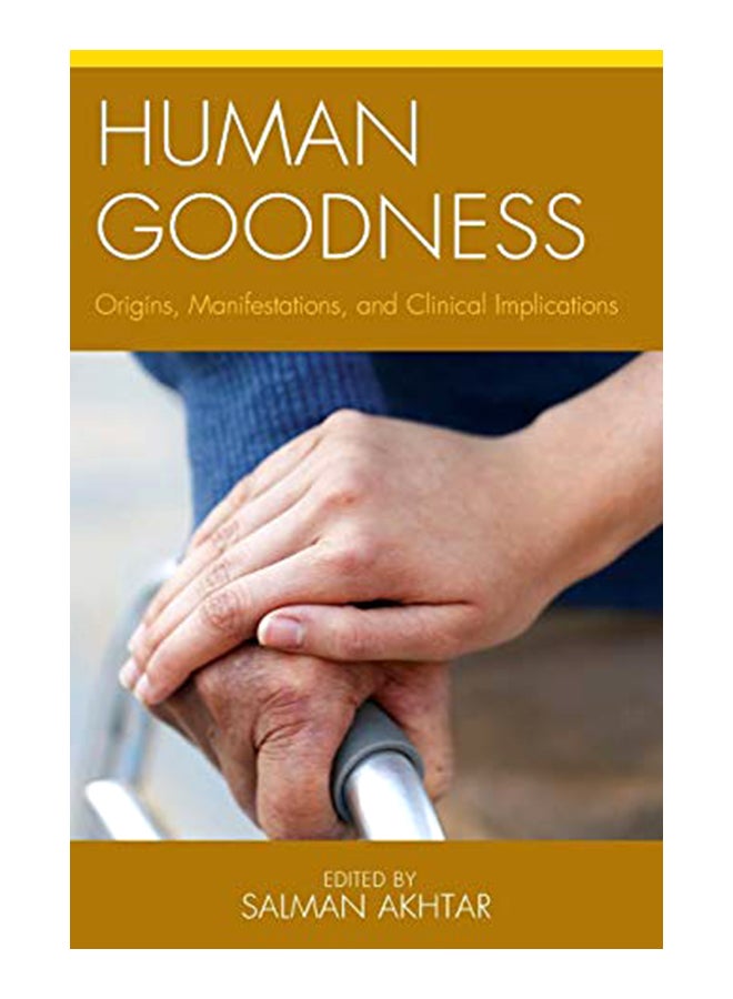 Human Goodness: Origins, Manifestations, and Clinical Implications hardcover english - 5-Nov-14 