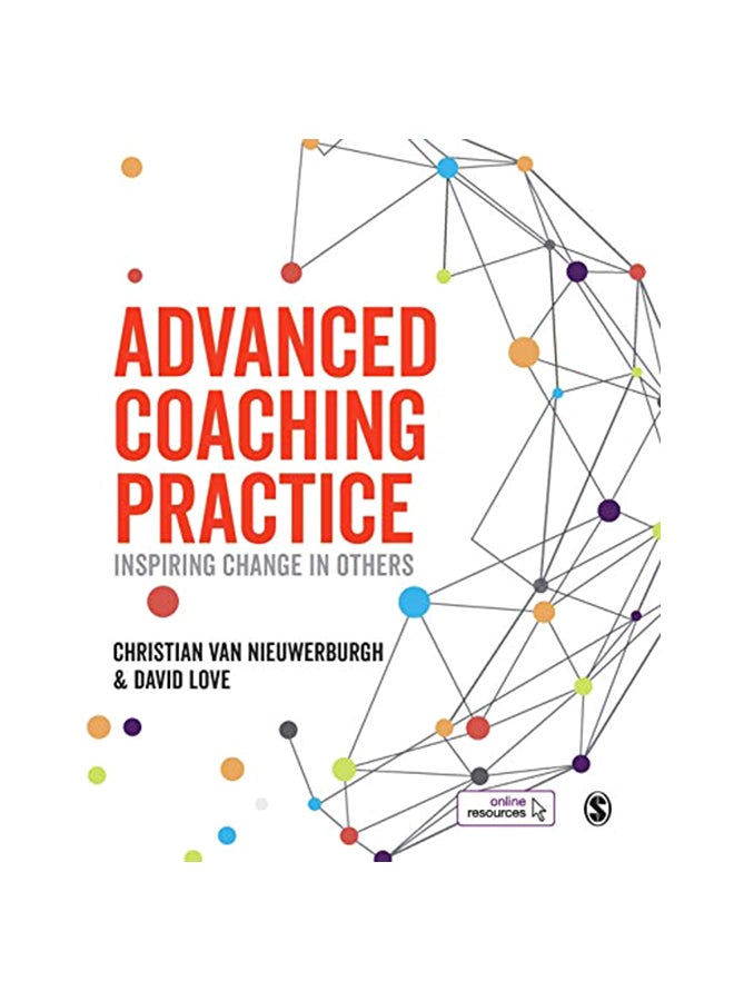 Advanced Coaching Practice: Inspiring Change In Others Paperback English by Christian Van Nieuwerburgh - 43584 
