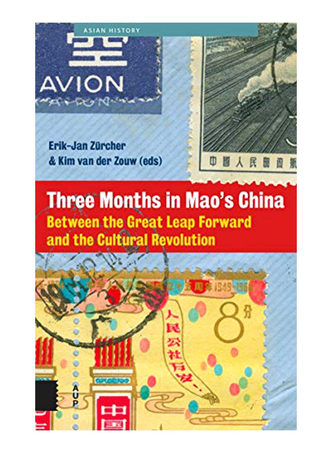 Three Months In Mao's China: Between The Great Leap Forward And The Cultural Revolution Paperback English by Erik-Jan Z Rcher - 15-Jun-17