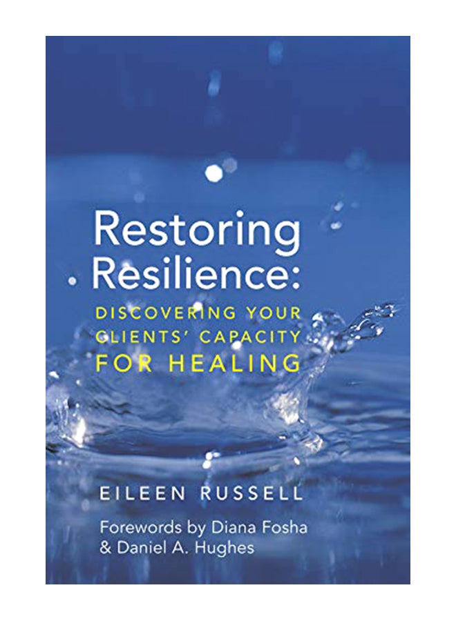 Restoring Resilience: Discovering Your Clients' Capacity For Healing hardcover english - 15-Jun-15 
