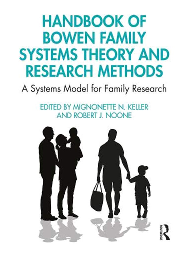 Handbook of Bowen Family Systems Theory and Research Methods: A Systems Model for Family Research paperback english - 18-Dec-19