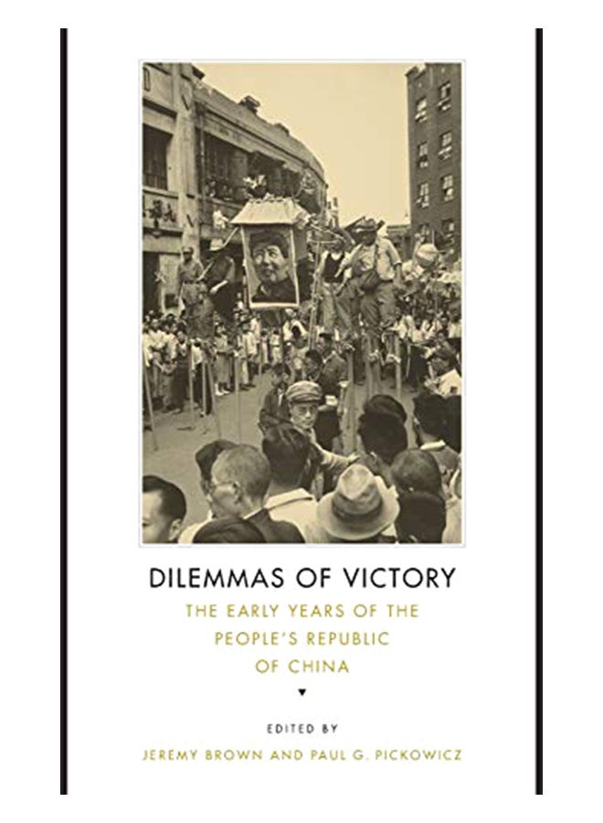 Dilemmas of Victory: The Early Years of the People's Republic of China paperback english - 29-Jun-05 