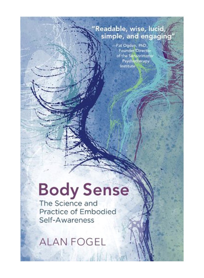 Body Sense: The Science And Practice Of Embodied Self-Awareness paperback english - 29-Apr-13 