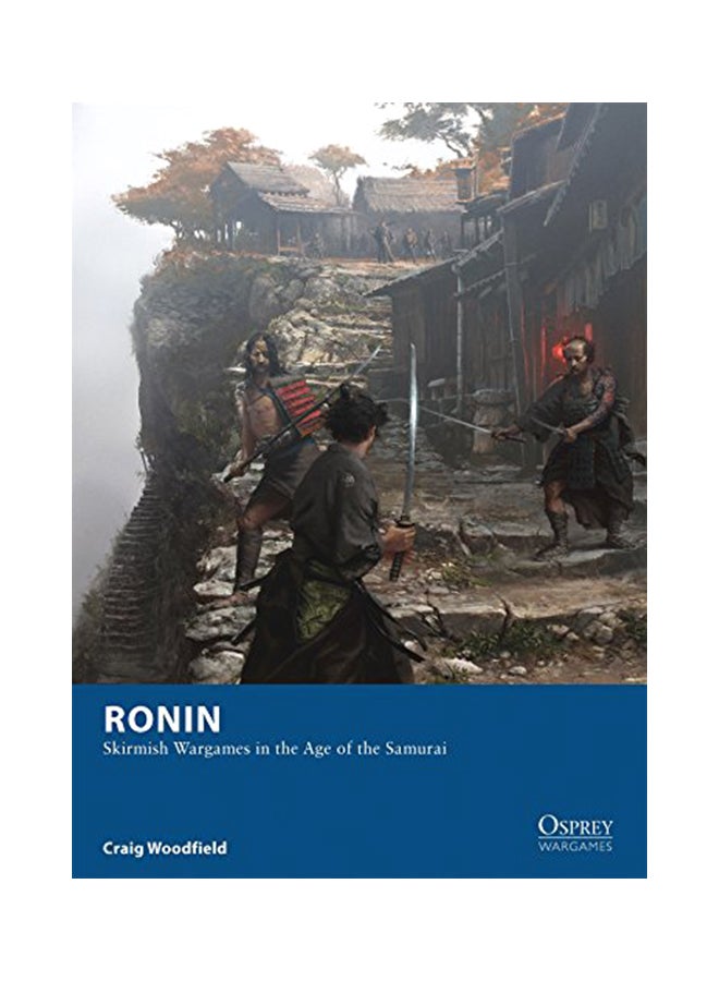 Ronin: Skirmish Wargames in the Age of the Samurai Paperback English by Craig Woodfield - 41506 