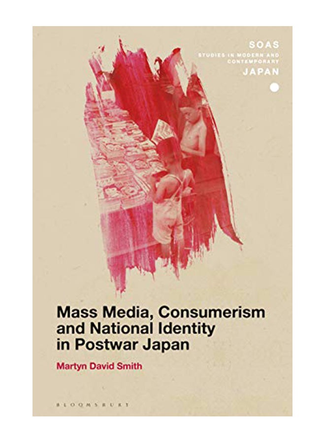 Mass Media, Consumerism and National Identity in Postwar Japan paperback english - 31-Oct-19 
