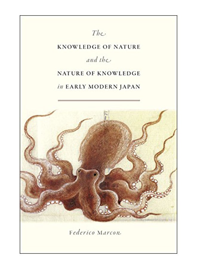 The Knowledge of Nature and the Nature of Knowledge in Early Modern Japan paperback english - 16-Jul-15 