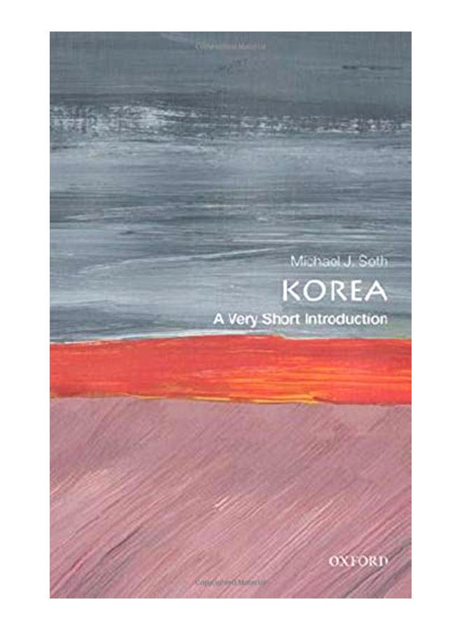 Korea: A Very Short Introduction Paperback English by Michael J. Seth 