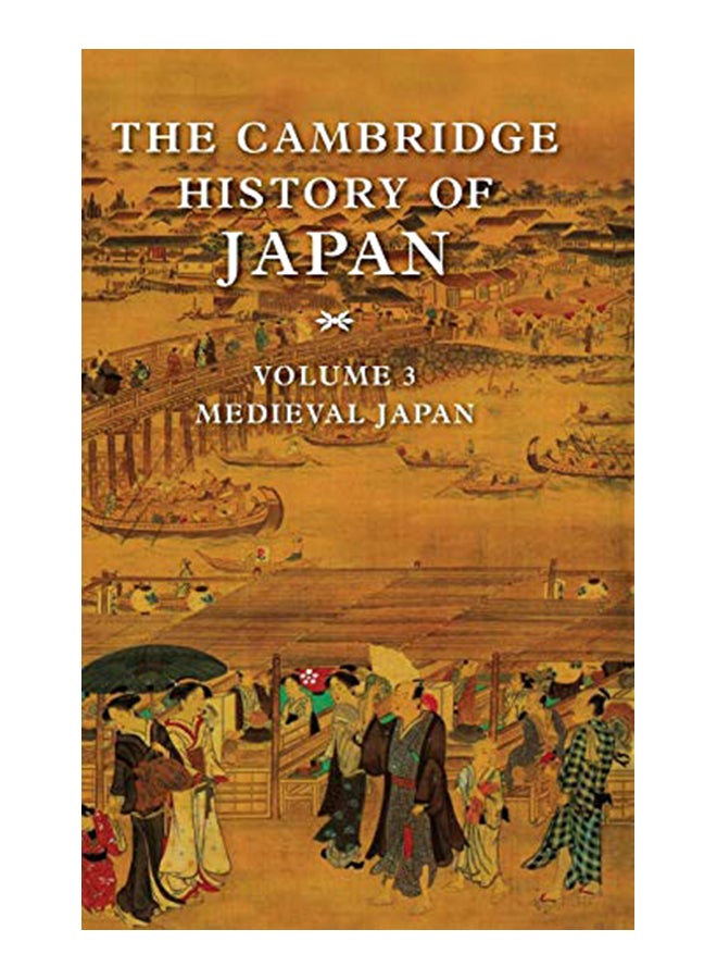 The Cambridge History Of Japan Volume 3: Medieval Japan hardcover english 