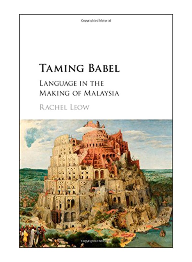 Taming Babel: Language In The Making Of Malaysia Hardcover English by Rachel Leow - 42565 